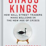 خرید و دانلود نسخه کامل کتاب Chaos Kings: How Wall Street Traders Make Billions in the New Age of Crisis by Scott Patterson PDF