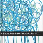 خرید و دانلود نسخه کامل کتاب A Philosophy of Software Design, 2nd Edition by John K. Ousterhout PDF