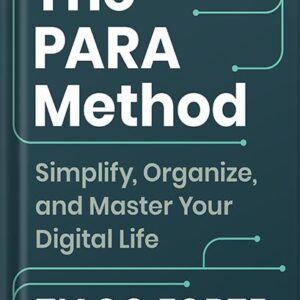 خرید و دانلود نسخه کامل کتاب The PARA Method: Simplify, Organize, and Master Your Digital Life by Tiago Forte PDF