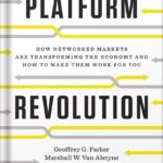 خرید و دانلود نسخه کامل کتاب Platform Revolution: How Networked Markets Are Transforming the Economy and How to Make Them Work for You: How Networked Markets Are Transforming the Economy―and How to Make Them Work for You by Geoffrey G. Parker PDF
