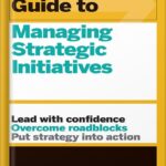 خرید و دانلود نسخه کامل کتاب HBR Guide to Managing Strategic Initiatives by Harvard Business Review PDF