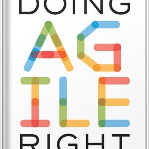 خرید و دانلود نسخه کامل کتاب Doing Agile Right: Transformation Without Chaos by Darrell Rigby PDF