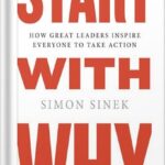 خرید و دانلود نسخه کامل کتاب Start with Why: How Great Leaders Inspire Everyone to Take Action by Simon Sinek
