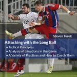خرید و دانلود نسخه کامل کتاب Attacking with the Long Ball (German Top Level Tactics Book 3) by Steven Turek PDF