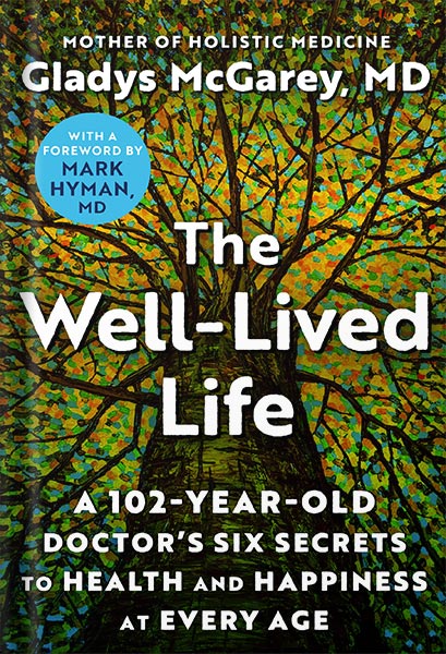 225-New-PNG-Version-78-1-1.jpg خرید و دانلود نسخه کامل کتاب The Well-Lived Life: A 102-Year-Old Doctor’s Six Secrets to Health and Happiness at Every Age by Gladys McGarey PDF - تصویر 1