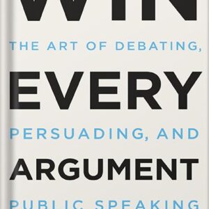 خرید و دانلود نسخه کامل کتاب Win Every Argument: The Art of Debating, Persuading, and Public Speaking by Mehdi Hasan PDF