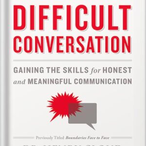 خرید و دانلود نسخه کامل کتاب How to Have That Difficult Conversation: Gaining the Skills for Honest and Meaningful Communication by Henry Cloud PDF