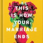 خرید و دانلود نسخه کامل کتاب This Is How Your Marriage Ends: A Hopeful Approach to Saving Relationships by Matthew Fray PDF