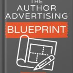خرید و دانلود نسخه کامل کتاب The Author Advertising Blueprint: The Proven Path To Sell More Books And Build A Profitable Author Business by Matthew J Holmes PDF