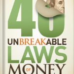 خرید و دانلود نسخه کامل کتاب 40 Unbreakable Laws of Money: Laws for Business, Success and Life by Wayne Wakefield PDF