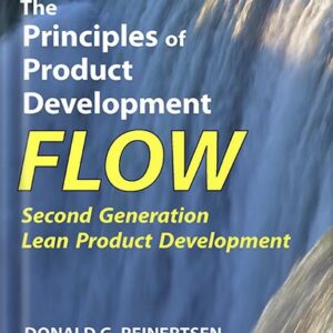 خرید و دانلود نسخه کامل کتاب The Principles of Product Development Flow: Second Generation Lean Product Development by Donald G Reinertsen PDF