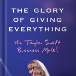خرید و دانلود نسخه کامل کتاب The Glory of Giving Everything: The Taylor Swift Business Model 1st Edition by Crystal Haryanto PDF