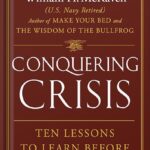 خرید و دانلود نسخه کامل کتاب Conquering Crisis: Ten Lessons to Learn Before You Need Them by Admiral William H. McRaven PDF
