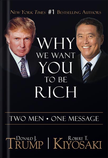 225-New-PNG-Version-copy-13-5.jpg خرید و دانلود نسخه کامل کتاب Why We Want You to Be Rich: Two Men, One Message by Donald Trump PDF - تصویر 1