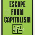 خرید و دانلود نسخه کامل کتاب Escape from Capitalism: An Intervention by Clara E. Mattei PDF