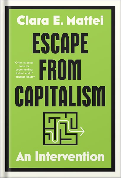 225-New-PNG-Version-copy-15-1-1.jpg خرید و دانلود نسخه کامل کتاب Escape from Capitalism: An Intervention by Clara E. Mattei PDF - تصویر 1