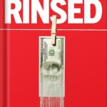خرید و دانلود نسخه کامل کتاب Rinsed: From Cartels to Crypto: How the Tech Industry Washes Money for the World’s Deadliest Crooks by Geoff White PDF
