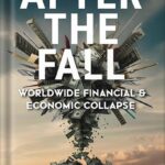 خرید و دانلود نسخه کامل کتاب After the Fall – Worldwide Financial & Economic Collapse: A Real-World Survival Guide by Bilal Armani PDF