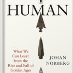 خرید و دانلود نسخه کامل کتاب Peak Human: What We Can Learn From History’s Greatest Civilizations by Johan Norberg PDF