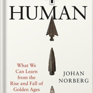 خرید و دانلود نسخه کامل کتاب Peak Human: What We Can Learn From History’s Greatest Civilizations by Johan Norberg PDF
