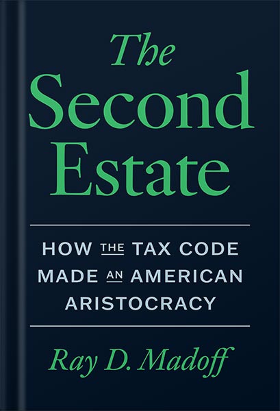 225-New-PNG-Version-copy-20-1-1-1.jpg خرید و دانلود نسخه کامل کتاب The Second Estate: How the Tax Code Made an American Aristocracy by Ray D. Madoff PDF - تصویر 1