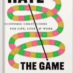 خرید و دانلود نسخه کامل کتاب Hate the Game: Economic Cheat Codes for Life, Love, and Work by Daryl Fairweather PDF