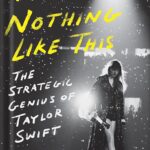 خرید و دانلود نسخه کامل کتاب There’s Nothing Like This: The Strategic Genius of Taylor Swift by Kevin Evers PDF