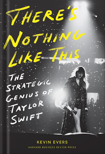 225-New-PNG-Version-copy-25-2.jpg خرید و دانلود نسخه کامل کتاب There’s Nothing Like This: The Strategic Genius of Taylor Swift by Kevin Evers PDF - تصویر 1
