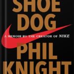 خرید و دانلود نسخه کامل کتاب Shoe Dog: A Memoir by the Creator of Nike by Phil Knight PDF