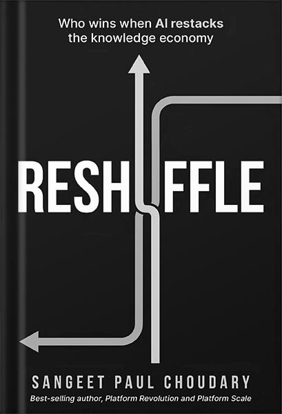225-New-PNG-Version-copy-28-2.jpg خرید و دانلود نسخه کامل کتاب Reshuffle: Who wins when AI restacks the knowledge economy by Sangeet Paul Choudary PDF - تصویر 1