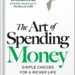 خرید و دانلود نسخه کامل کتاب The Art of Spending Money: Simple Choices for a Richer Life by Morgan Housel PDF