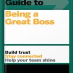 خرید و دانلود نسخه کامل کتاب HBR Guide to Being a Great Boss: How Leaders Transform Their Organizations and Create Lasting Value by Harvard Business Review PDF