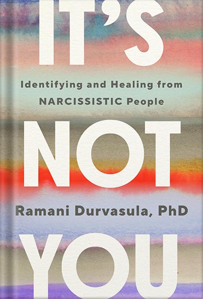 225-New-PNG-Version-copy-31.jpg خرید و دانلود نسخه کامل کتاب It’s Not You: Identifying and Healing from Narcissistic People by Ramani Durvasula PhD PDF - تصویر 1