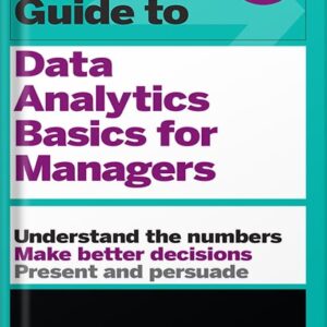 خرید و دانلود نسخه کامل کتاب HBR Guide to Data Analytics Basics for Managers (HBR Guide Series) by Harvard Business Review PDF