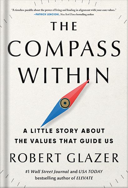 225-New-PNG-Version-copy-34-1.jpg خرید و دانلود نسخه کامل کتاب The Compass Within: A Little Story About the Values That Guide Us by Robert Glazer PDF - تصویر 1