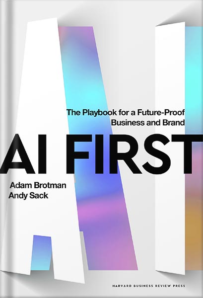 225-New-PNG-Version-copy-34-3.jpg خرید و دانلود نسخه کامل کتاب AI First: The Playbook for a Future-Proof Business and Brand by Adam Brotman PDF - تصویر 1