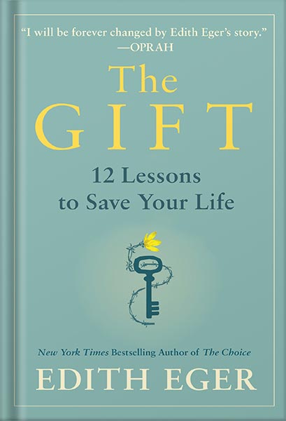 225-New-PNG-Version-copy-34.jpg خرید و دانلود نسخه کامل کتاب The Gift: 14 Lessons to Save Your Life by Dr. Edith Eva Eger - تصویر 1