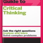 خرید و دانلود نسخه کامل کتاب HBR Guide to Critical Thinking by Harvard Business Review PDF