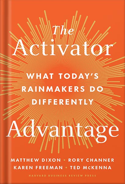 225-New-PNG-Version-copy-35-2.jpg خرید و دانلود نسخه کامل کتاب The Activator Advantage: What Today’s Rainmakers Do Differently by Matthew Dixon PDF - تصویر 1
