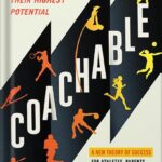 خرید و دانلود نسخه کامل کتاب Coachable: How the Greatest Performers Reach Their Highest Potential by Ric Bucher PDF