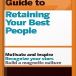 خرید و دانلود نسخه کامل کتاب HBR Guide to Retaining Your Best People by Harvard Business Review PDF