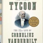 خرید و دانلود نسخه کامل کتاب The First Tycoon: The Epic Life of Cornelius Vanderbilt (Pulitzer Prize Winner) by T.J. Stiles PDF