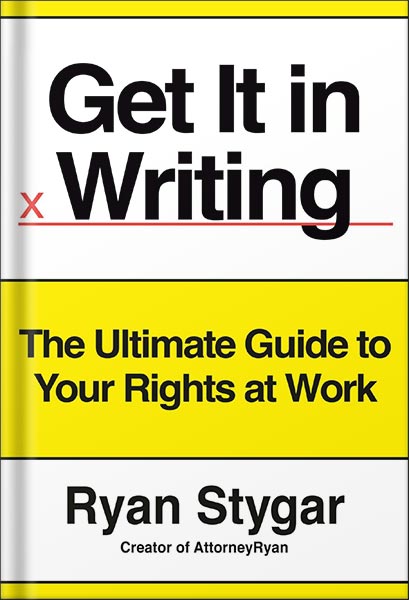 225-New-PNG-Version-copy-38-4.jpg خرید و دانلود نسخه کامل کتاب Get It in Writing: The Ultimate Guide to Your Rights at Work by Ryan Stygar PDF - تصویر 1