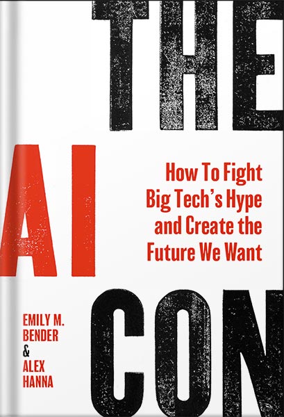 225-New-PNG-Version-copy-39-1.jpg خرید و دانلود نسخه کامل کتاب The AI Con: How to Fight Big Tech’s Hype and Create the Future We Want by Emily M. Bender PDF - تصویر 1