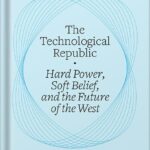 خرید و دانلود نسخه کامل کتاب The Technological Republic: Hard Power, Soft Belief, and the Future of the West by Alexander C. Karp PDF