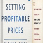 خرید و دانلود نسخه کامل کتاب Setting Profitable Prices: A Step-by-Step Guide to Pricing Strategy–Without Hiring a Consultant 1st Edition, by Marlene Jensen PDF