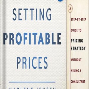خرید و دانلود نسخه کامل کتاب Setting Profitable Prices: A Step-by-Step Guide to Pricing Strategy–Without Hiring a Consultant 1st Edition, by Marlene Jensen PDF