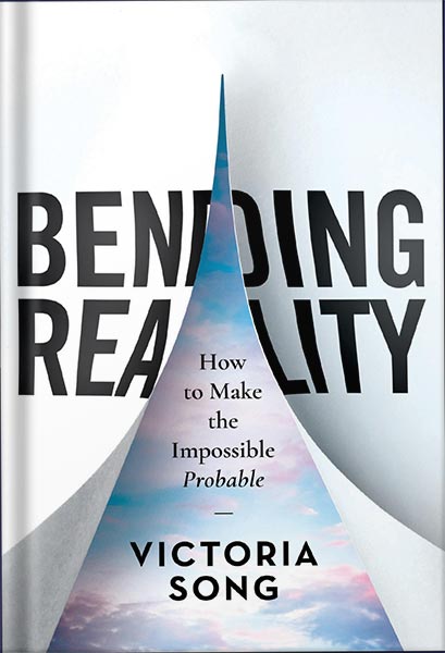 225-New-PNG-Version-copy-44-1.jpg خرید و دانلود نسخه کامل کتاب Bending Reality: How to Make the Impossible Probable by Victoria Song PDF - تصویر 1