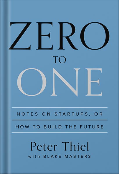 225-New-PNG-Version-copy-47.jpg خرید و دانلود نسخه کامل کتاب Zero to One: Notes on Startups, or How to Build the Future by Peter Thiel PDF - تصویر 1