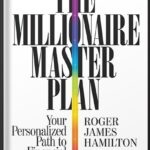 خرید و دانلود نسخه کامل کتاب The Millionaire Master Plan: Your Personalized Path to Financial Success by Roger James Hamilton PDF